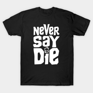 Goonies Never Say Die T-Shirt